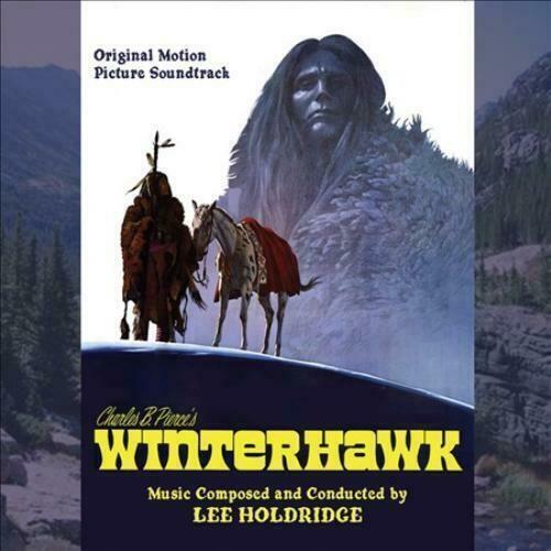 Holdridge, Lee: Winterhawk (Original Motion Picture Soundtrack)