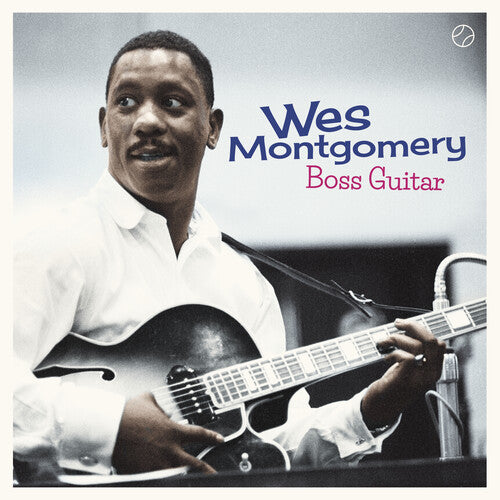 Montgomery, Wes: Boss Guitar [Includes Bonus Tracks]