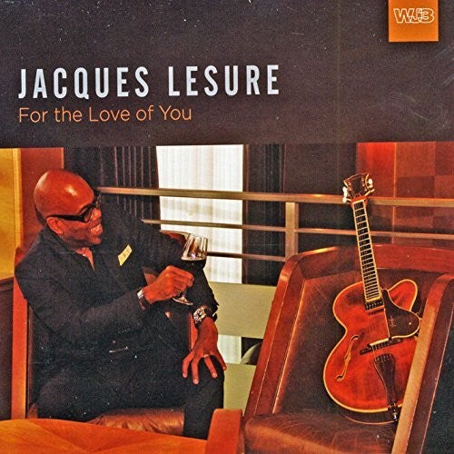 Lesure, Jacques: For The Love Of You