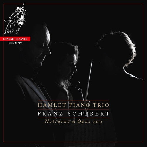 Hamlet Piano Trio: Schubert: Notturno, Piano Trio No.2, Op.100