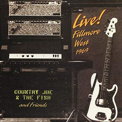Country Joe & Fish and Friends: Live! Fillmore West 1969