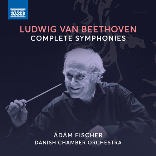 Beethoven / Fischer / Danish Chamber Orch: Beethoven: Complete Symphonies