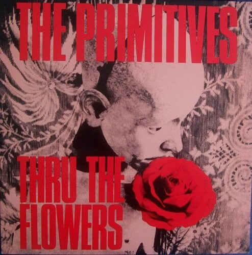 Primitives: Thru The Flowers