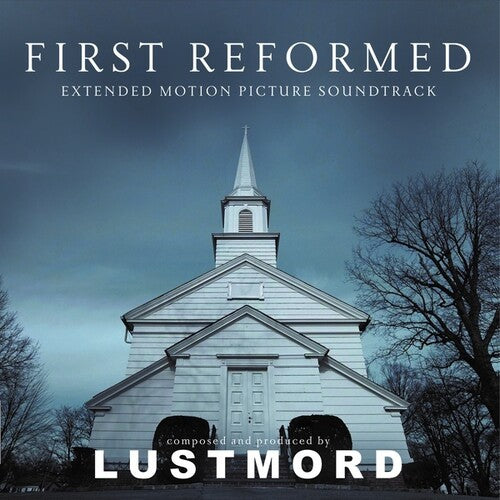 First Reformed / O.S.T.: First Reformed (Original Soundtrack)