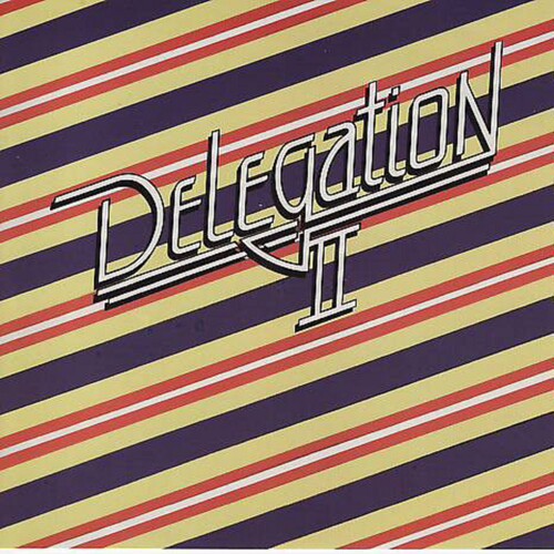 Delegation: Delegation Ii (Bonus Tracks Edition)