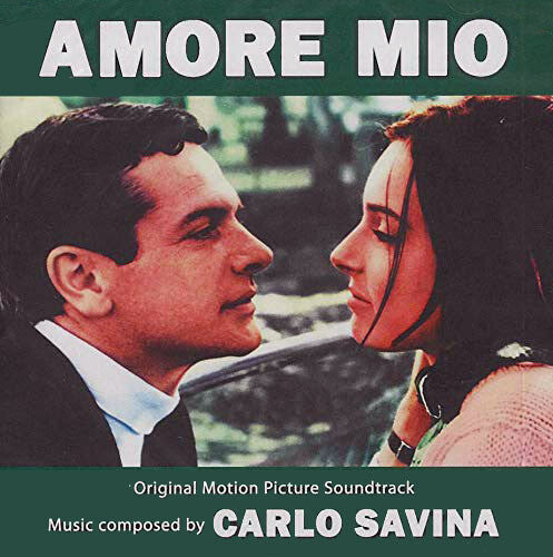 Savina, Carlo: Amore Mio (Original Motion Picture Soundtrack)