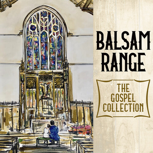 Balsam Range: The Gospel Collection