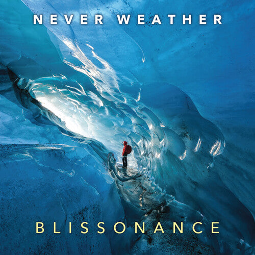 Never Weather: Blissonance