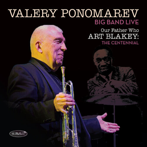 Ponomarev, Valery: Our Father Who Art Blakey: The Centennial