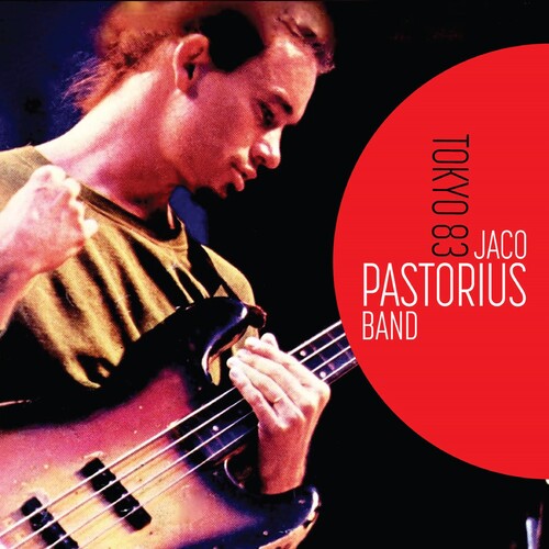 Pastorius, Jaco: Jaco Pastorius Band: Tokyo 83