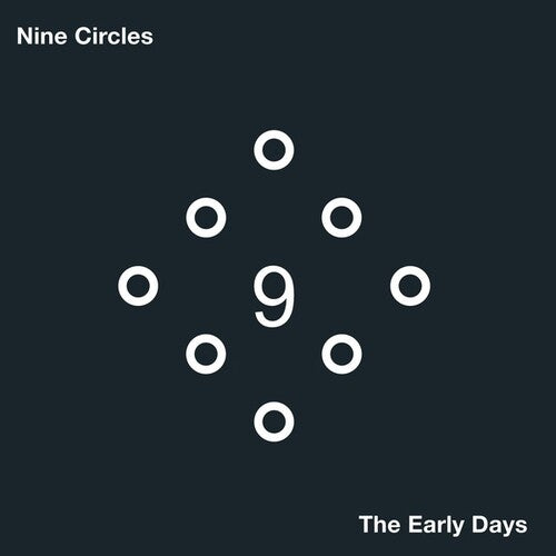 Nine Circles: Early Days