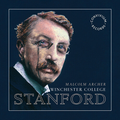 Stanford / Winchester College Chapel Choir: Choral Music