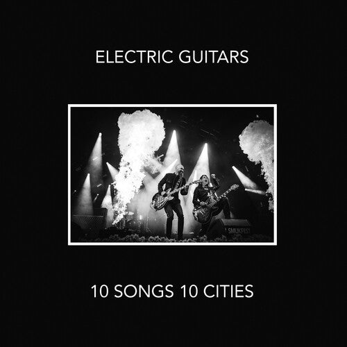 Electric Guitars: 10 Songs 10 Cities