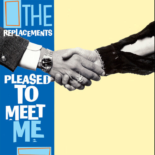 Replacements: Pleased To Meet Me
