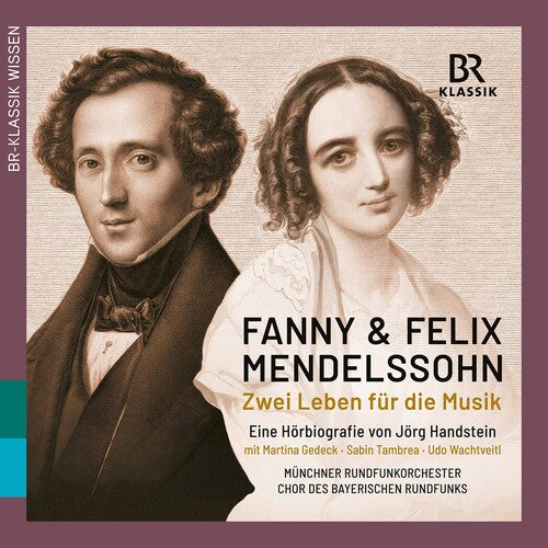 Mendelssohn / Raudales: Zwei Leben Fur Die Musik