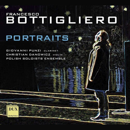 Bottigliero / Punzi / Polish Soloists Ensemble: Portraits