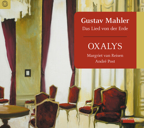 Mahler / Oxalys / Post: Das Lied Von Der Erde