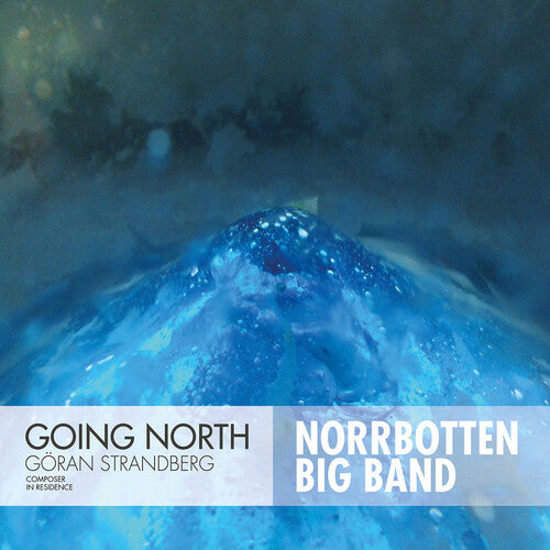 Strandberg / Strandberg / Norrbotten Big Band: Going North