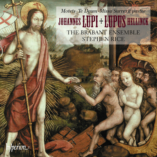 Brabant Ensemble / Rice, Stephen: Hellinck: Missa Surrexit pastor; Lupi: Te Deum laudamus