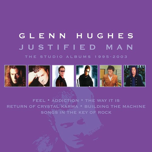 Hughes, Glenn: Justified Man: Studio Albums 1995-2003