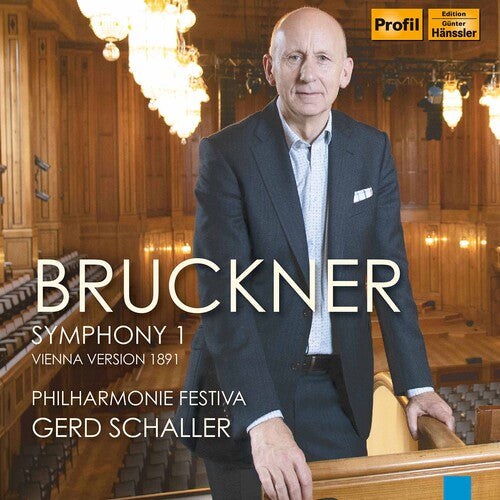 Bruckner / Philharmonie Festiva / Schaller: Symphony 1