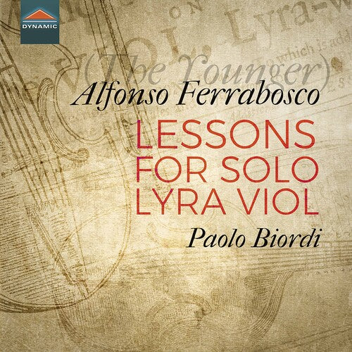 Ferrabosco / Biordi: Lessons for Solo Lyra Violin