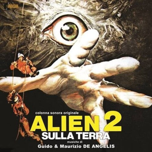 Alien 2 Sulla Terra / O.S.T.: Alien 2: Sulla Terra (Alien 2: On Earth) (Original Soundtrack)
