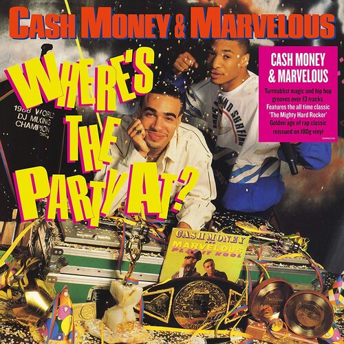 Cash Money / Mighty Marvelous: Where's The Party At