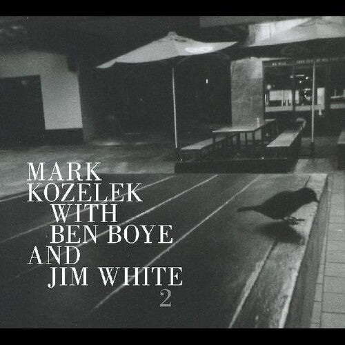 Kozelek, Mark / Boye, Ben / White, Jim: 2