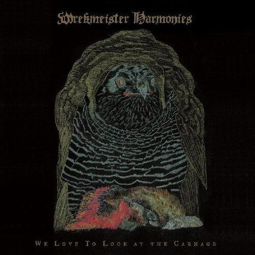 Wrekmeister Harmonies: We Love To Look At The Carnage