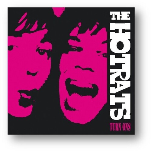 Hotrats: Turn Ons: 10th Anniversary Edition [Double 10-Inch on Hot Pink Colored Vinyl]