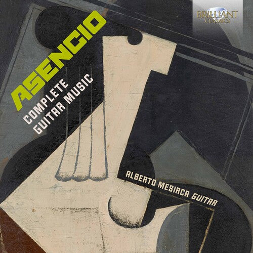 Asencio / Mesirca: Complete Guitar Music