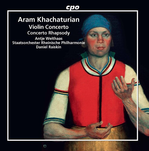 Khachaturian / Weithaas / Raiskin: Violin Concerto / Concerto Rhap