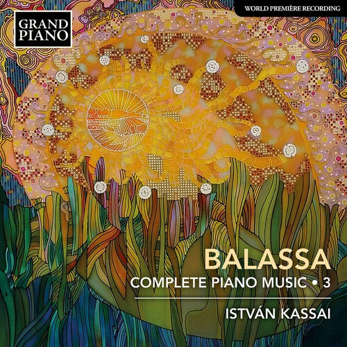 Balassa / Kassai: Complete Piano Music 3