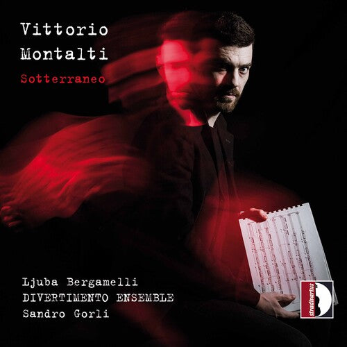 Montalti / Divertimento Ensemble / Gorli: Sotterraneo