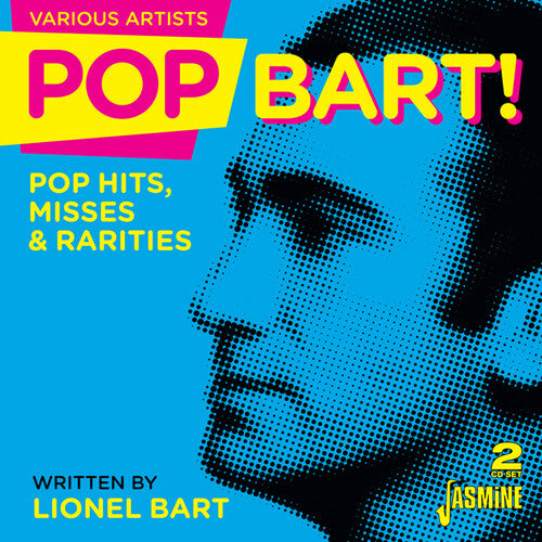 Pop Bart: Pop Hits Misses & Rarities (Lionel Bart): Pop Bart! - Pop Hits, Misses & Rarities Written By Lionel Bart /Various