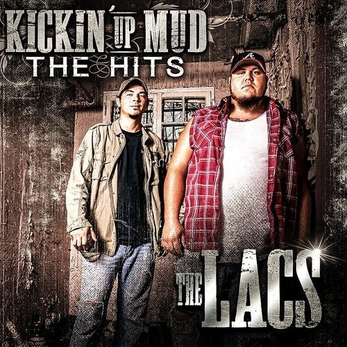 Lacs: Kickin Up Mud: Hits