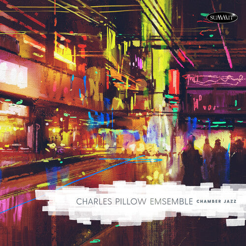 Charles Pillow Ensemblepillow: Chamber Jazz