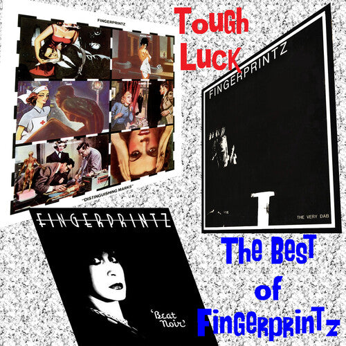 Fingerprintz: Tough Luck: Best Of Fingerprintz