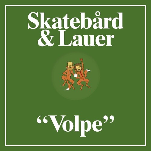 Skatebard & Lauer: Volpe