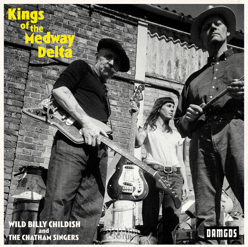 Childish, Billy & Chatham Singers: Kings Of The Medway Delta