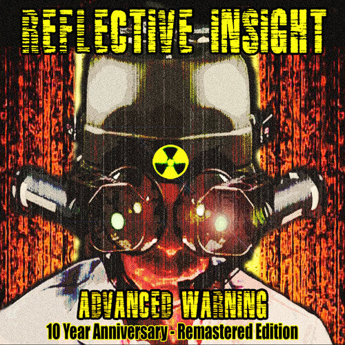 Reflective Insight: Advanced Warning 10 Year Anniversary - Remastered