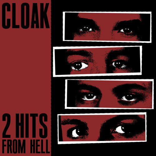 Cloak: 2 Hits From Hell