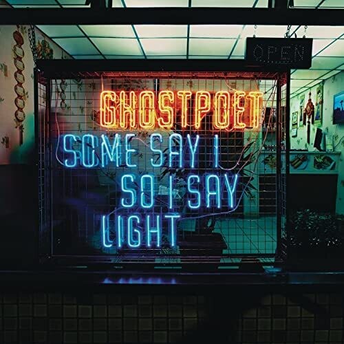 Ghostpoet: Some Say I So I Say Light