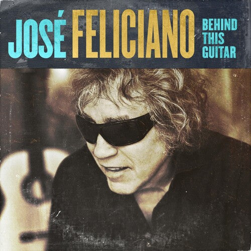 Feliciano, Jose: Behind This Guitar