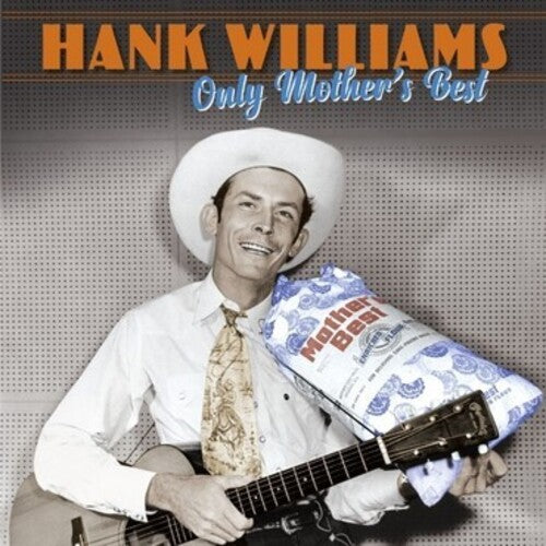 Williams, Hank: Only Mother's Best