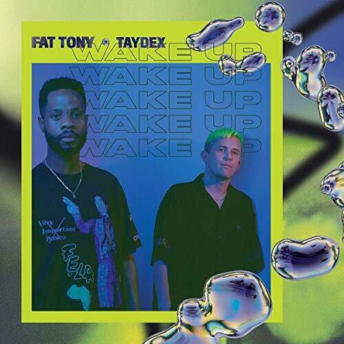 Fat Tony & Taydex: Wake Up
