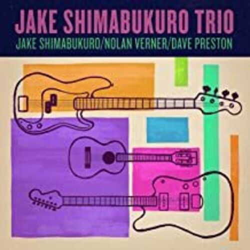 Shimabukuro, Jake / Verner, Nolan / Preston, Dave: Trio