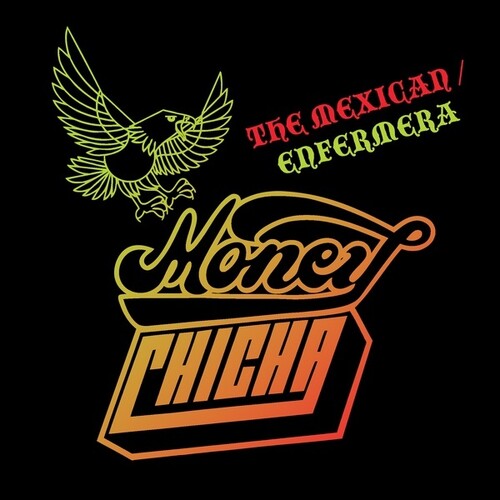 Money Chicha: The Mexican / Enfermera