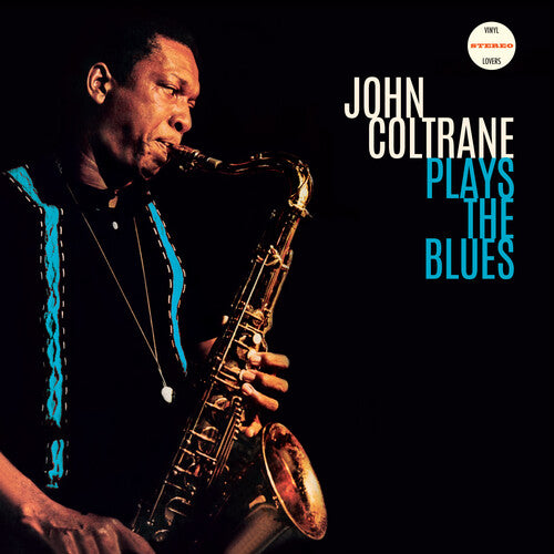 Coltrane, John: Plays The Blues [180-Gram Vinyl With Bonus Tracks]